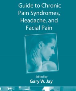 Guide to Chronic Pain Syndromes, Headache, and Facial Pain eBook
