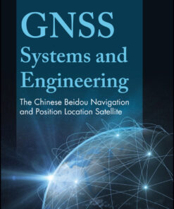 GNSS Systems and Engineering: The Chinese Beidou Navigation and Position Location Satellite eBook
