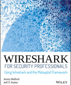 Wireshark for Security Professionals: Using Wireshark and the Metasploit Framework eBook