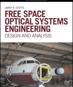 Free Space Optical Systems Engineering: Design and Analysis eBook
