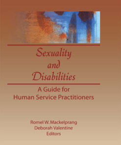 Sexuality and Disabilities: A Guide for Human Service Practitioners eBook