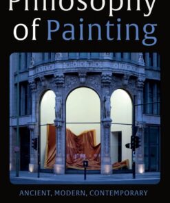 Philosophy of Painting: Ancient, Modern, Contemporary eBook