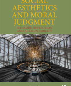 Social Aesthetics and Moral Judgment: Pleasure, Reflection and Accountability eBook