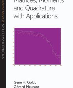 Matrices, Moments and Quadrature with Applications eBook