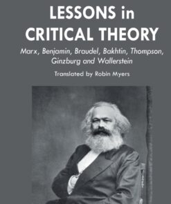 Lessons in Critical Theory: Marx, Benjamin, Braudel, Bakhtin, Thompson, Ginzburg and Wallerstein eBook