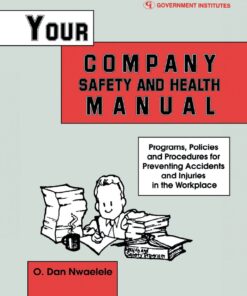 Your Company Safety and Health Manual: Programs, Policies, & Procedures for Preventing Accidents & Injuries in the Workplace eBook
