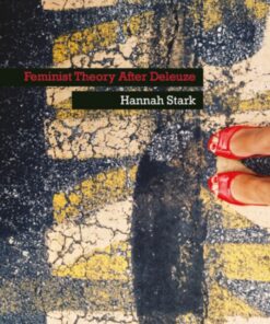 Feminist Theory After Deleuze: Beyond the Neural Sublime eBook