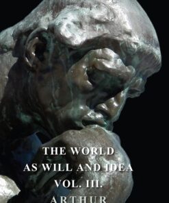 The World as Will and Idea - Vol. III. eBook