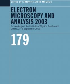 Electron Microscopy and Analysis 2003: Proceedings of the Institute of Physics Electron Microscopy and Analysis Group Conference, 3-5 September 2003 eBook