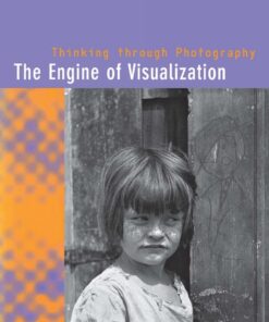 The Engine of Visualization: Thinking through Photography eBook