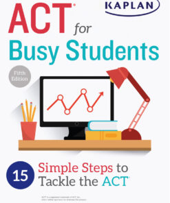 ACT for Busy Students: 15 Simple Steps to Tackle the ACT eBook