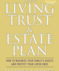 Your Living Trust & Estate Plan: How to Maximize Your Family's Assets and Protect Your Loved Ones, Fifth Edition eBook