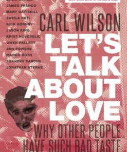 Let's Talk About Love: Why Other People Have Such Bad Taste eBook