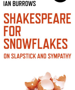 Shakespeare for Snowflakes: On Slapstick and Sympathy eBook