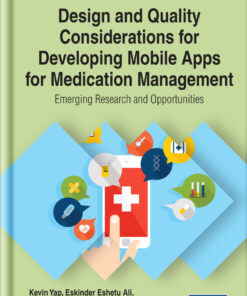 Design and Quality Considerations for Developing Mobile Apps for Medication Management: Emerging Research and Opportunities eBook