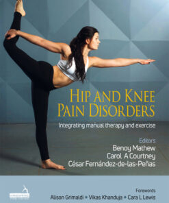 Hip and Knee Pain Disorders: An evidence-informed and clinical-based approach integrating manual therapy and exercise eBook