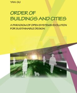 Order of Buildings and Cities: A Paradigm of Open Systems Evolution for Sustainable Design eBook
