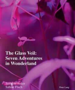 The Glass Veil: Seven Adventures in Wonderland eBook