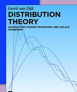 Distribution Theory: Convolution, Fourier Transform, and Laplace Transform eBook