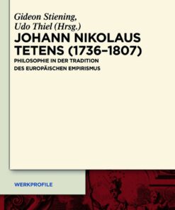 Johann Nikolaus Tetens (1736–1807): Philosophie in der Tradition des europäischen Empirismus eBook