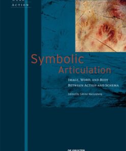 Symbolic Articulation: Image, Word, and Body between Action and Schema eBôk