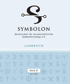 Symbolon - Band 21: Himmelsreisen und Höllenfahrten. Klang und Kosmos. Zeit und Zeitlosigkeit eBook