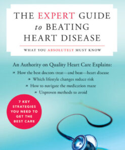 The Expert Guide to Beating Heart Disease: What You Absolutely Must Know eBook