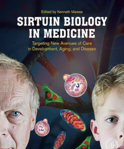 Sirtuin Biology in Medicine: Targeting New Avenues of Care in Development, Aging, and Disease eBook