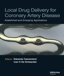 Local Drug Delivery for Coronary Artery Disease: Established and Emerging Applications eBook