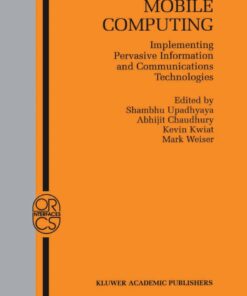 Mobile Computing: Implementing Pervasive Information and Communications Technologies eBook