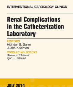 Renal Complications in the Catheterization Laboratory, An Issue of Interventional Cardiology Clinics eBook