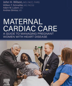 Maternal Cardiac Care: A Guide to Managing Pregnant Women with Heart Disease eBook