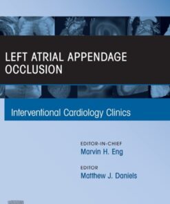 Left Atrial Appendage Occlusion, An Issue of Interventional Cardiology Clinics eBook