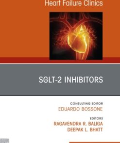 SGLT-2 Inhibitors, An Issue of Heart Failure Clinics eBook