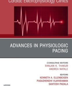 Advances in physiologic pacing, An Issue of Cardiac Electrophysiology Clinics eBook
