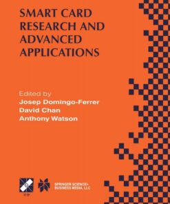 Smart Card Research and Advanced Applications: IFIP TC8 / WG8.8 Fourth Working Conference on Smart Card Research and Advanced Applications September 20–22, 2000, Bristol, United Kingdom eBook