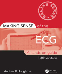 Making Sense of the ECG: A Hands-On Guide eBook