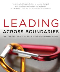 Leading Across Boundaries : Creating Collaborative Agencies in a Networked World eBook