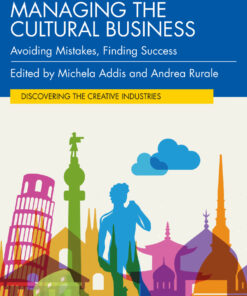 Managing the Cultural Business: Avoiding Mistakes, Finding Success eBook