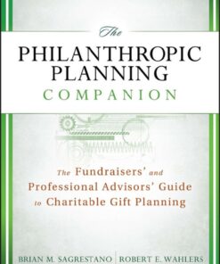The Philanthropic Planning Companion: The Fundraisers' and Professional Advisors' Guide to Charitable Gift Planning eBook