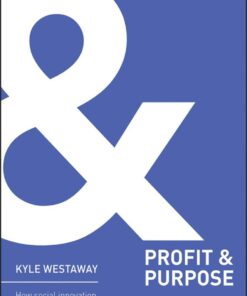 Profit + Purpose: How Social Innovation Is Transforming Business for Good eBook