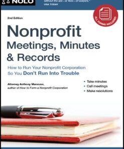 Nonprofit Meetings, Minutes & Records: How to Run Your Nonprofit Corporation So You Don't Run Into Trouble eBook