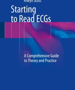 Starting to Read ECGs: A Comprehensive Guide to Theory and Practice eBook