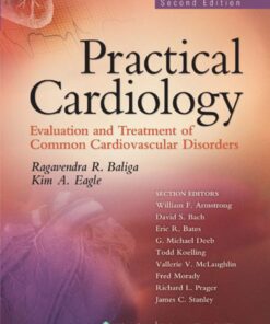 Practical Cardiology: Evaluation and Treatment of Common Cardiovascular Disorders eBook