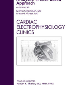 Advances in Arrhythmia Analyses: A Case-Based Approach, An Issue of Cardiac Electrophysiology Clinics eBook