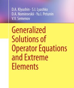 Generalized Solutions of Operator Equations and Extreme Elements eBook