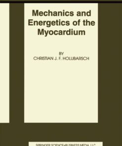 Mechanics and Energetics of the Myocardium eBook