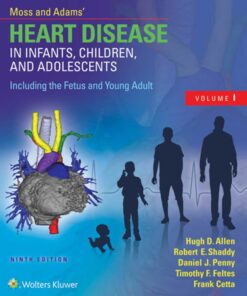 Moss & Adams’ Heart Disease in Infants, Children, and Adolescents, Including the Fetus and Young Adult eBook