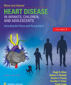 Moss & Adams’ Heart Disease in Infants, Children, and Adolescents, Including the Fetus and Young Adult eBook