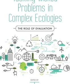 Tackling Wicked Problems in Complex Ecologies: The Role of Evaluation eBook